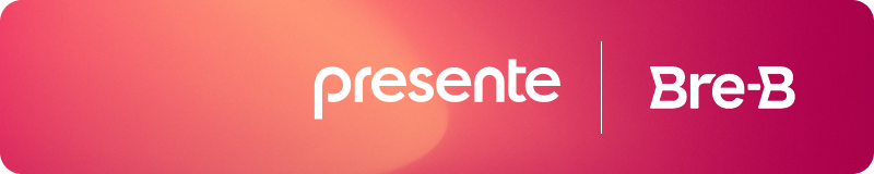 Presente ¡ Bre-B Presente ¡ Bre-B