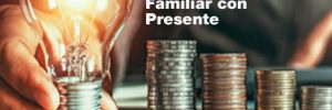 Ahorro y Bienestar familiar con Presente